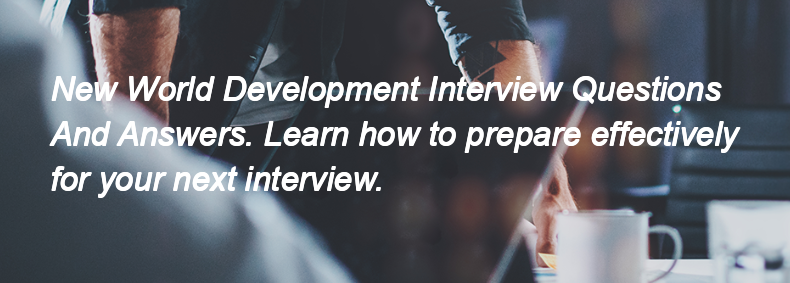 New World Development Interview Questions and Answers