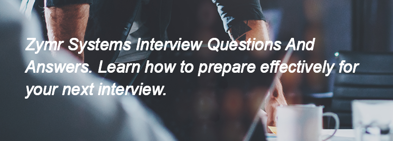 Zymr Systems Interview Questions and Answers