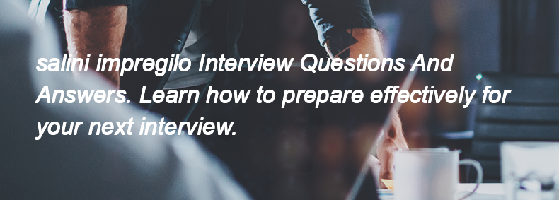 Salini impregilo Interview Questions and Answers