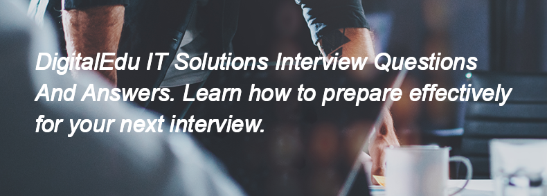 DigitalEdu IT Solutions Interview Questions and Answers