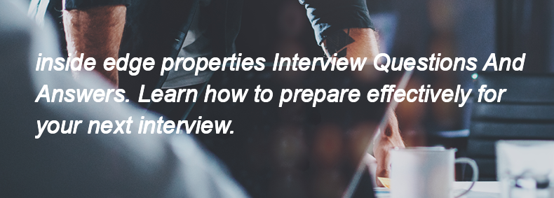 Inside edge properties Interview Questions and Answers